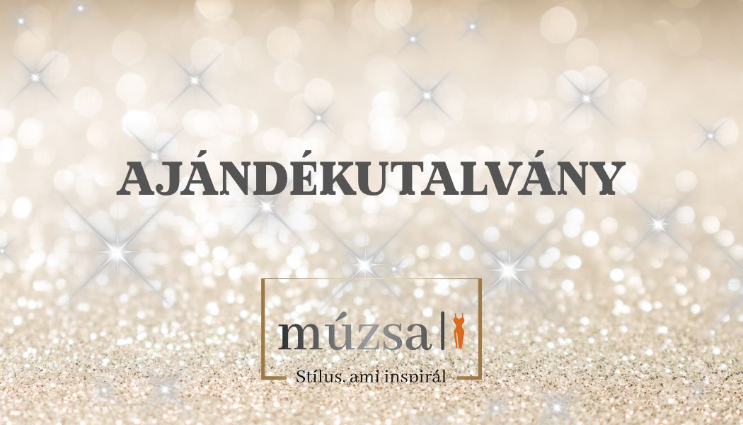 🎁 Múzsa Ajándékutalvány – Stílusos ajándék nőknek | Múzsa Pécs